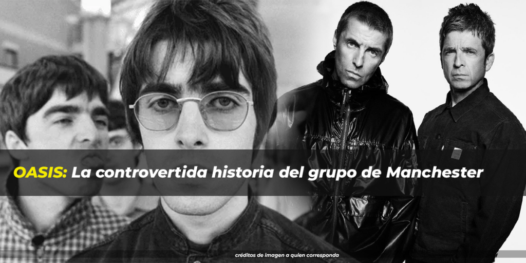 OASIS: La controvertida historia del grupo de Manchester