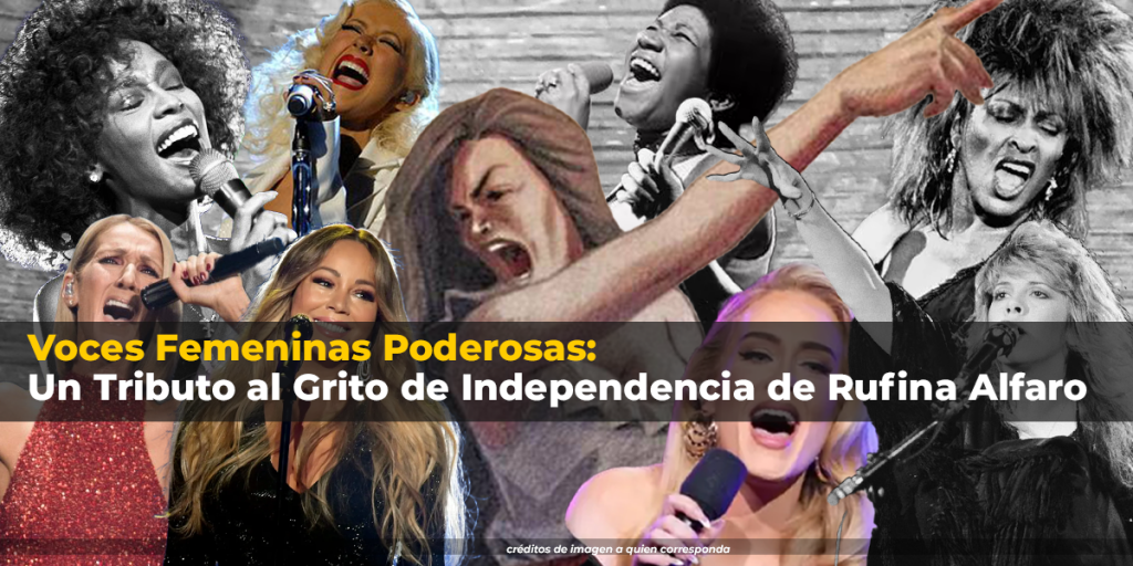 Voces Femeninas Poderosas: Un Tributo al Grito de Independencia de Rufina Alfaro